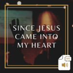 Since Jesus Came into My Heart Product Image