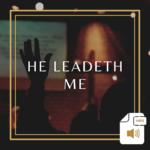 He Leadeth Me Product Image
